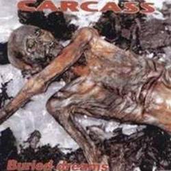 Carcass : Buried Dreams